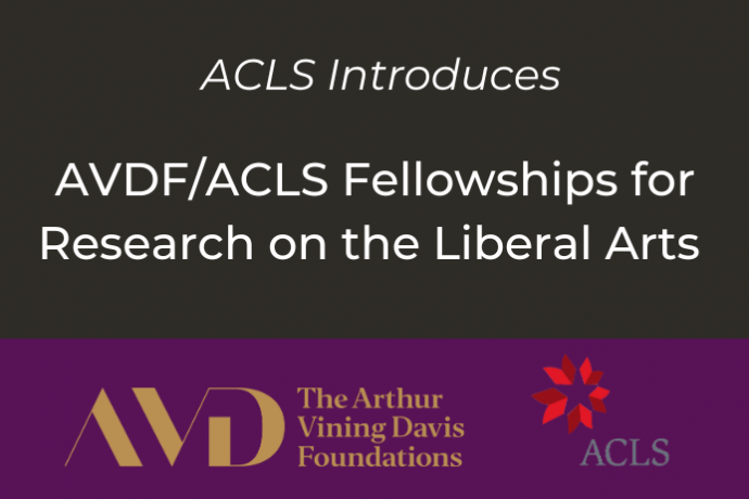 AVDF/ACLS Fellowships for Research on the Liberal Arts