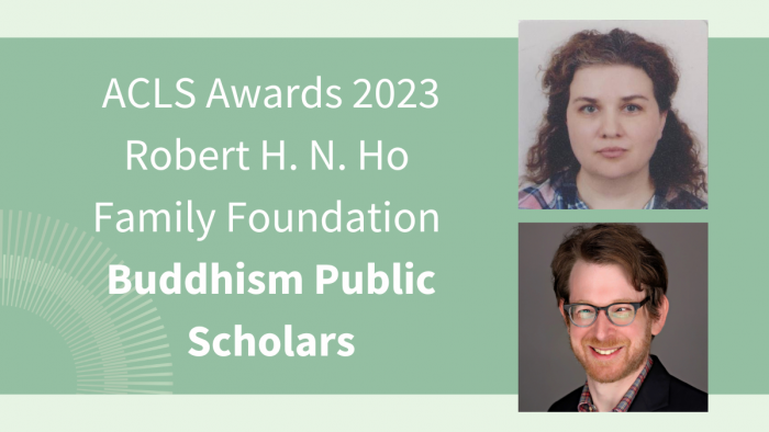 Headshots of Dessislava Vendova and Jesse Drian next to the text "ACLS Awards 2023 Robert H. N. Ho Foundation Buddhism Public Scholars."