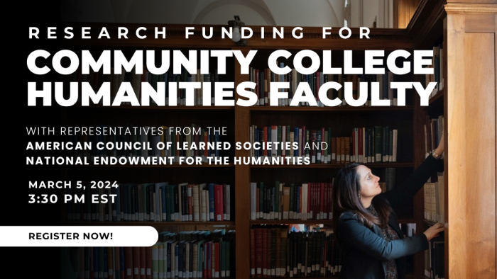 Links to registration page for Research Funding for Community College Humanities Faculty event on March 5, 2024, 3:30 PM EST