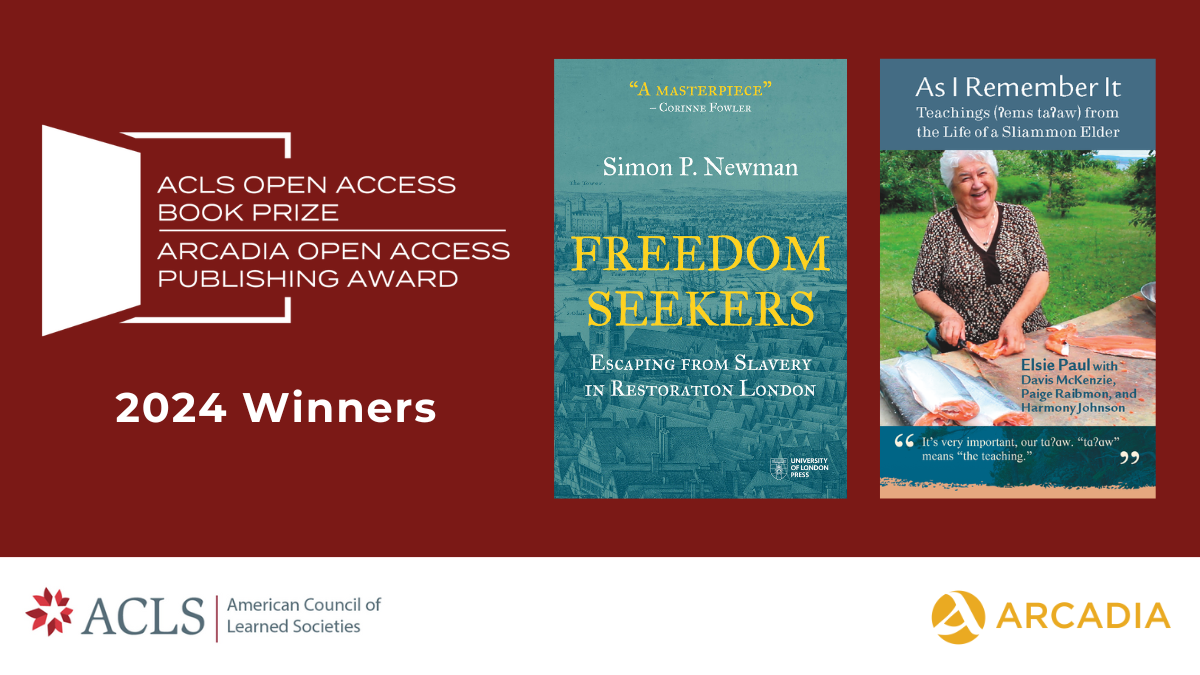 ACLS Announces 2024 ACLS Open Access Book Prize and Arcadia Open Access
