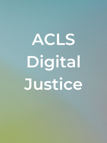Text graphic: ACLS Digital Justice
